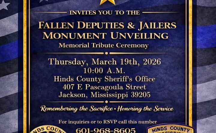 Hinds County to Unveil Monument Honoring Fallen Deputies Hinds County Sheriff Office: Unveiling of Monument Honoring Fallen Deputies
